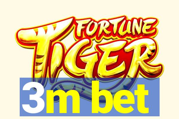 3m bet